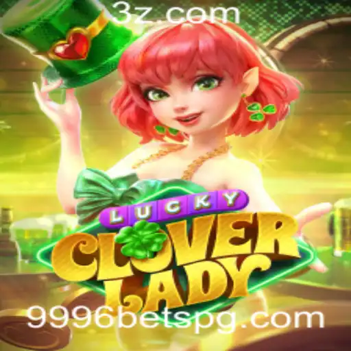 Descubra LuckyCloverLady: Um Mergulho no Mundo das Apostas com 9996 Bet