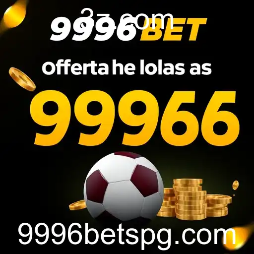 Ofertas Exclusivas em 9996 Bet: Aproveite ao Máximo Suas Apostas