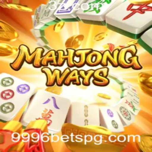 Desvendando MahjongWays: Descubra as Regras e Estratégias do Jogo com a Palpitante Aposta 9996