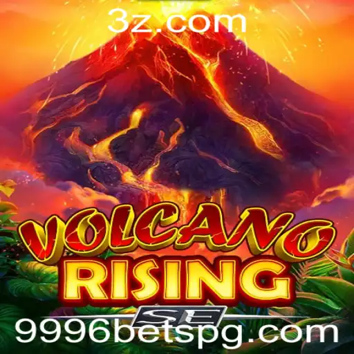 VolcanoRisingSE: Estratégias e Regras para Dominá-lo com 9996 Bet